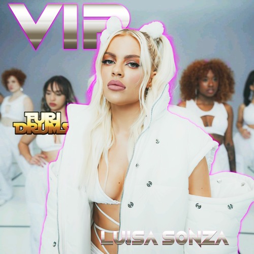 Luisa Sonza, feat. 6LACK - VIP *-* –  DJ FUri DRUMS EXtended House Club Remix FREE DOWNLOAD