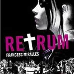 [VIEW] PDF 📦 Retrum: Quan érem morts by Francesc Miralles [KINDLE PDF EBOOK EPUB]