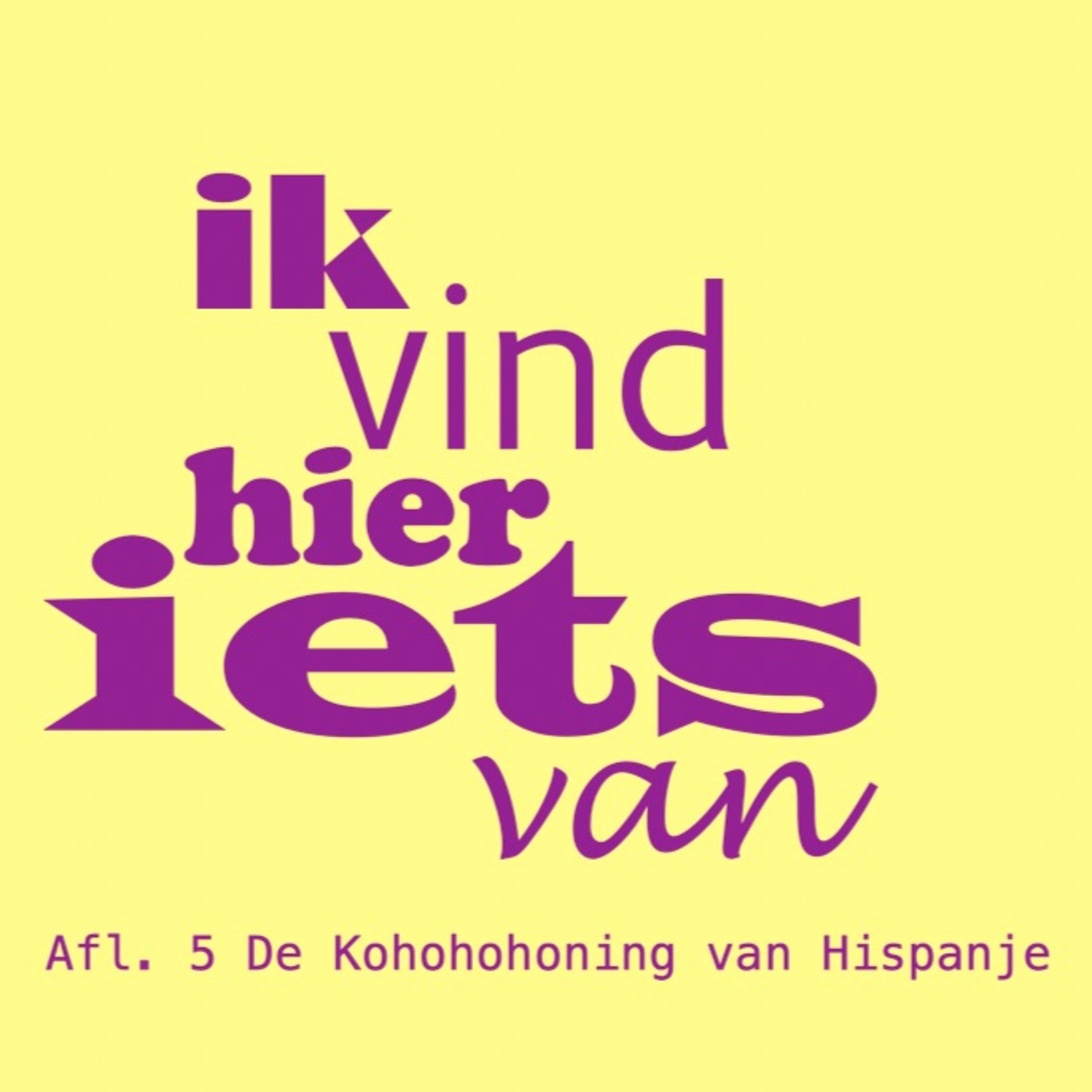 IK VIND HIER IETS VAN