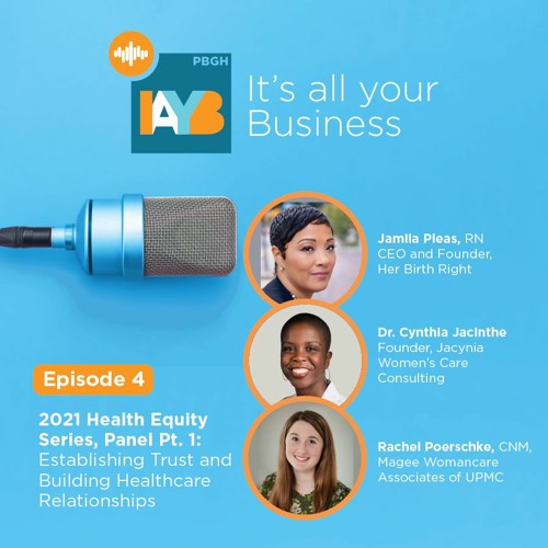 Season 2, Episode 4: Health Equity Panel Pt 1: Trust and Building Healthcare Relationships