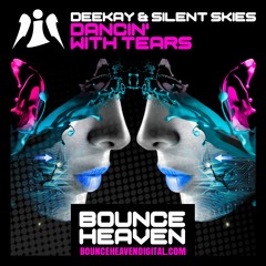 Related tracks: Deekay & Silent Skies - Dancin' With Tears - BounceHeaven.co.uk