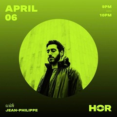 Jean-Philippe - HÖR April 6th 2021