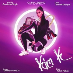 Gurvinder Singh - Kim K (Feat Ashok Pathan & LT)