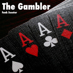 Funk Scooter - The Gambler