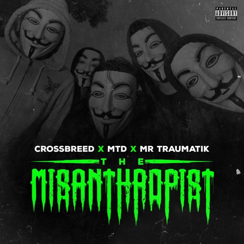 The Misanthropist (feat. Crossbreed, MTD & Mr Traumatik) [prod. Crossbread]