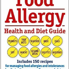 [Read] KINDLE PDF EBOOK EPUB The Total Food Allergy Health and Diet Guide: Includes 1