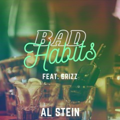Bad Habits (feat. Grizz)