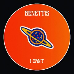 Benettis - I CAN'T