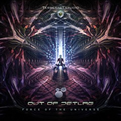 Out Of Jetleg - Force Of The Universe (TesseracTstudio)
