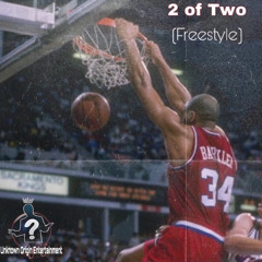“2 of Two” (Freestyle) 2-0