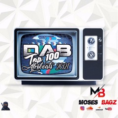 DAB TOP 100 AFROBEATS SONGS 2021