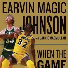 ACCESS EPUB 📍 When the Game Was Ours by  Larry Bird,Earvin Magic Johnson,Dick Hill,J