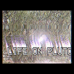 Something Messy - Life On Pluto