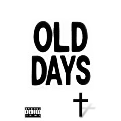 OLD DAYS FT mainetoowavy! (prod.gelapi)