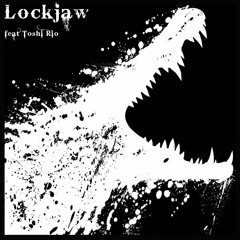 Lockjaw (feat. Toshi Rio)
