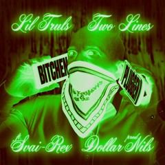 Lil Truls - TWO LINES ft Svai-Rex (prod Dollar Nils)