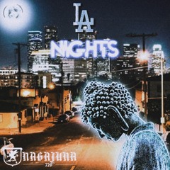 LA NIGHTS [prod. LORD NAGAJUNA]