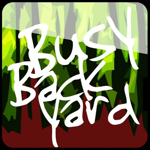 Busy Backyard