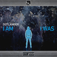 OUTLANDER - I Am I Was EP