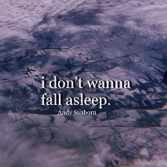 i dont wanna fall asleep (prod. ohlucifer)