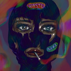 KXLLSWXTCH - Waste (Nerz remix) [Free Download]