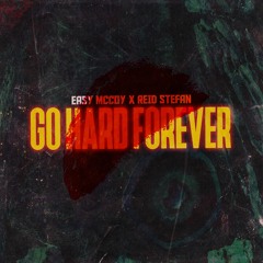 GO Hard Forever