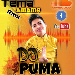 TEMA: AMAME (DJ PUMA) AMBATO-ECUADOR