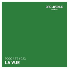 3rd Avenue Podcast 023 - La Vue