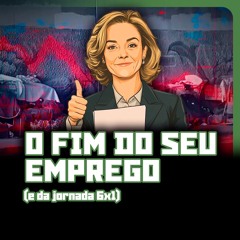 O Fim Do Seu Emprego (e da Jornada 6x1) | DISTOPIA