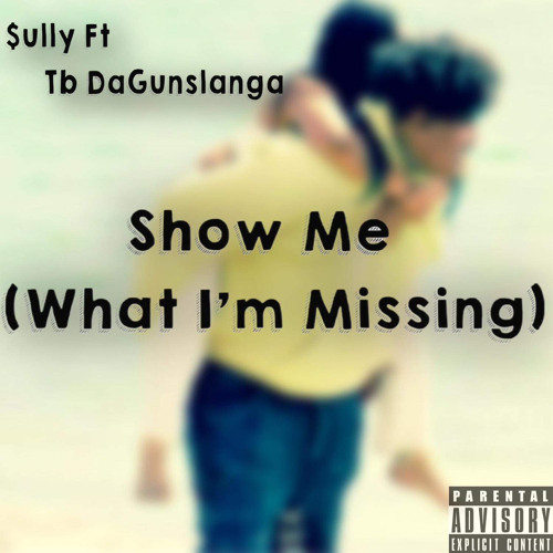 Show Me ft. TB DaGunSlanga
