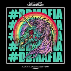 Lady Gaga - Bad Romance (Alex Paul 2k22 Bootleg Remix)