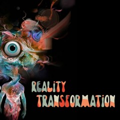 REALITY TRANSFORMATION