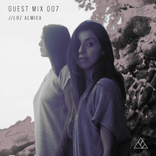 GUEST MIX 007 //LUZ ALMICA