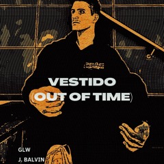 GLW - Vestido (Out Of Time) (With J. Balvin)
