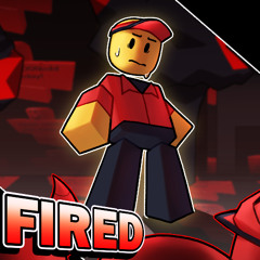 FIRED || Forsaken UST