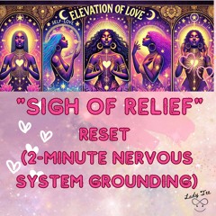 The "Sigh of Relief" Reset (2-Minute Nervous System Grounding)