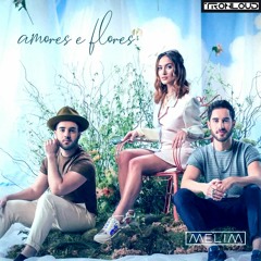 Melim - Amores E Flores (TronLoud Edit)