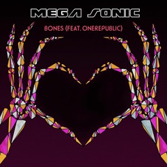 Mega Sonic - Bones (ft. OneRepublic) 2o22