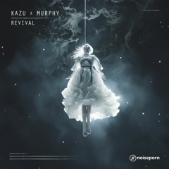 KAZU x MURPHY - Revival