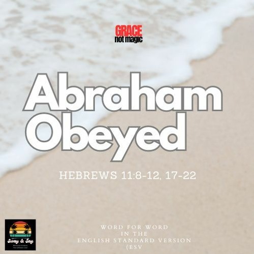 Abraham Obeyed - 2358 Hrs