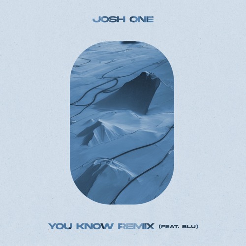 Josh One - You Know Remix (feat. Blu)
