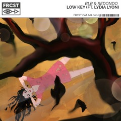 BLR & Redondo - Low Key (ft. Lydia Lyon)
