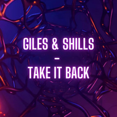 Shills & Giles - Take It Back [FREE DOWNLOAD CLICK BUY]