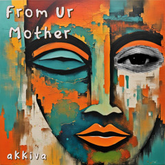 From Ur Mother