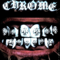 CHROME(prodbywillzz)