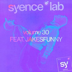 syence lab: volume 30 (feat. jakesfunny)