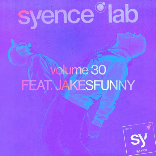 syence lab: volume 30 (feat. jakesfunny)