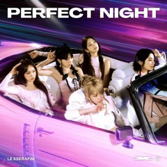 LE SERRAFIM - Perfect Night (RNH Remix)