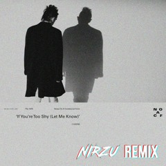 The 1975 - If You're Too Shy (Let Me Know) [Nirzu Remix]