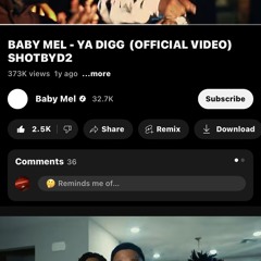 Baby Mel - YA DIGG